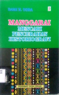 Image of Manggarai Mencari Pencerahan Historiografi